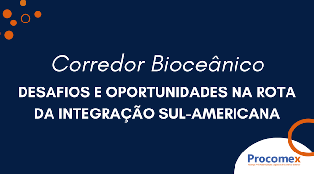 Corredor Bioceânico: Desafios e Oportunidades na Rota da Integração Sul-Americana